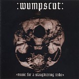 :Wumpscut: - Music For A Slaughtering Tribe