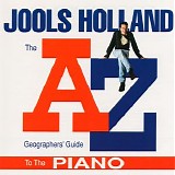 Holland, Jools (Jools Holland) - The A-Z Geographers' Guide To The Piano