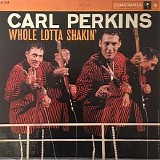 Perkins, Carl (Carl Perkins) - Whole Lotta Shakin'