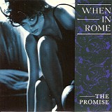 When In Rome - The Promise