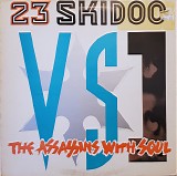 23 Skidoo vs. Assassins With Soul - 23 Skidoo Vs. The Assassins With Soul