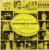 Sister Rosetta Tharpe - The Wedding Ceremony Of Sister Rosetta Tharpe And Russell Morrison