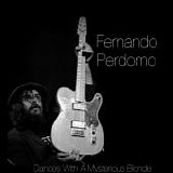 Perdomo, Fernando - Dances With A Mysterious Blonde