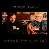 Perdomo, Fernando - Reflections Of My Life (for Dean)
