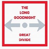Long Goodnight, The - Great Divide