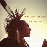Perdomo, Fernando - Our Land First