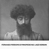 Perdomo, Fernando - Gymnopedie No. 1 (jazz version)