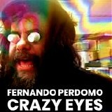 Perdomo, Fernando - Crazy Eyes