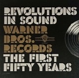 Various artists - Revolutions In Sound: Warner Bros. Records The First Fifty Years