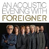 Foreigner - An Acoustic Evening With Foreigner