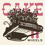 Cake - Wheels EP