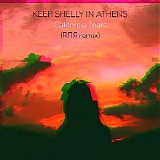 Keep Shelly In Athens - California Tears (Remix)