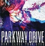 Parkway Drive - Don't Close Your Eyes (Reissue)