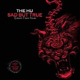 The HU - Sad But True (Single)