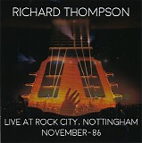Richard Thompson - Live At Rock City, Nottingham November-86