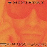 Ministry - Everyday (Is Halloween) - The Lost Mixes