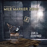Mile Marker Zero - Live & Confined