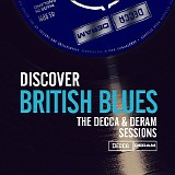 Various artists - Discover British Blues: The Decca & Deram Sessions