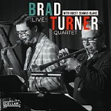 Brad Turner Quartet - Live!