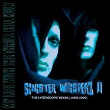 My Life With The Thrill Kill Kult - Sinister Whisperz II: The Interscope Years (1992-1996)