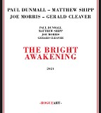 Paul Dunmall, Matthew Shipp, Joe Morris & Gerald Cleaver - The Bright Awakening