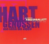 Panzerballett - Hart genossen von ABBA bis Zappa