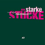 Panzerballett - Starke Stuecke