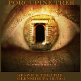 Porcupine Tree - Live at the Keswick Theater, Glenside PA October 7, 2006