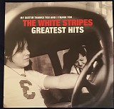 The White Stripes - My Sister Thanks You And I Thank You The White Stripes Greatest Hits