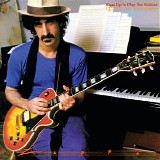 Zappa - Shut Up 'n Play Yer Guitar