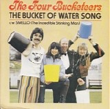 The Four Bucketeers - The Bucket Of Water Song