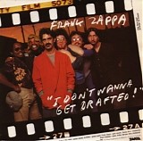 Zappa, Frank - I Don't Wanna Get Drafted !