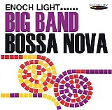 Light, Enoch (Enoch Light) - Big Band Bossa Nova