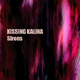 Kissing Kalina - Sirens EP