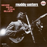 Muddy Waters - More Real Folk Blues (1988)
