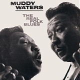 Muddy Waters - The Real Folk Blues + More Real Folk Blues (2-in-1)