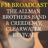 Various artists - FM Broadcast: The Allman Brothers Band & Creedence Clearwater Revival