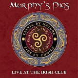 Murphy's Pigs - Live at the Irish Club
