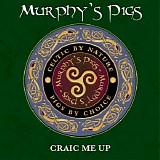 Murphy's Pigs - Craic Me Up