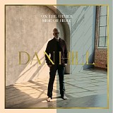Dan Hill - On The Other Side of Here