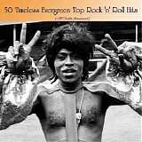 Various artists - 50 Timeless Evergreen Top Rock 'n' Roll Hits