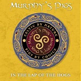 Murphy's Pigs - In the Lap of the Hogs