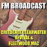 Various artists - FM Broadcast: Creedence Clearwater Revival & Fleetwood Mac