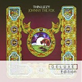 Thin Lizzy - Johnny The Fox (Deluxe Edition)