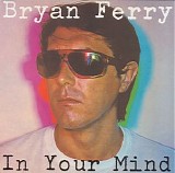 Bryan Ferry - In Your Mind (Japanese edition)