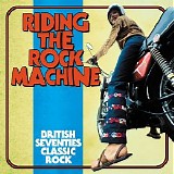 Various artists - Riding The Rock Machine: British Seventies Classic Rock