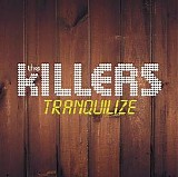 The Killers - Tranquilize