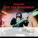 Thin Lizzy - Live and Dangerous (Deluxe Edition)