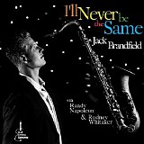 Jack Brandfield - I'll Never Be the Same