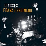 Franz Ferdinand - Ulysses [Part 1]